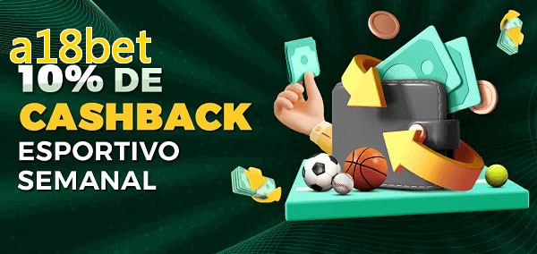 10% de bônus de cashback na a18bet